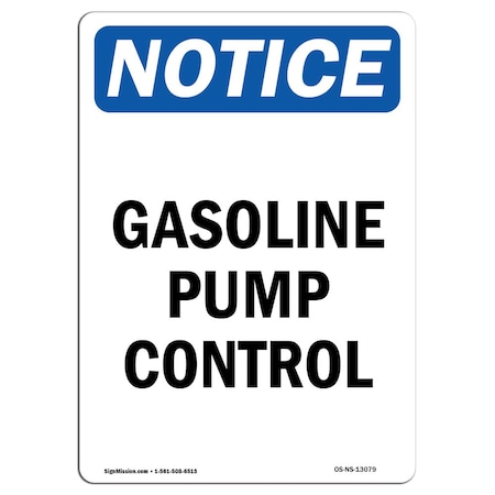 Signmission Safety Sign, OSHA Notice, 24" Height, Aluminum, Gasoline Pump Control Sign, Portrait OS-NS-A-1824-V-13079